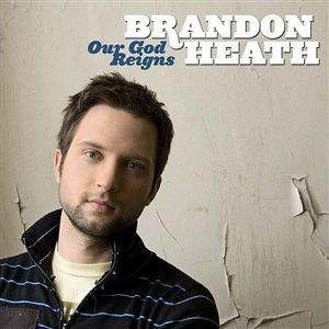 Album Brandon Heath - Our God Reigns