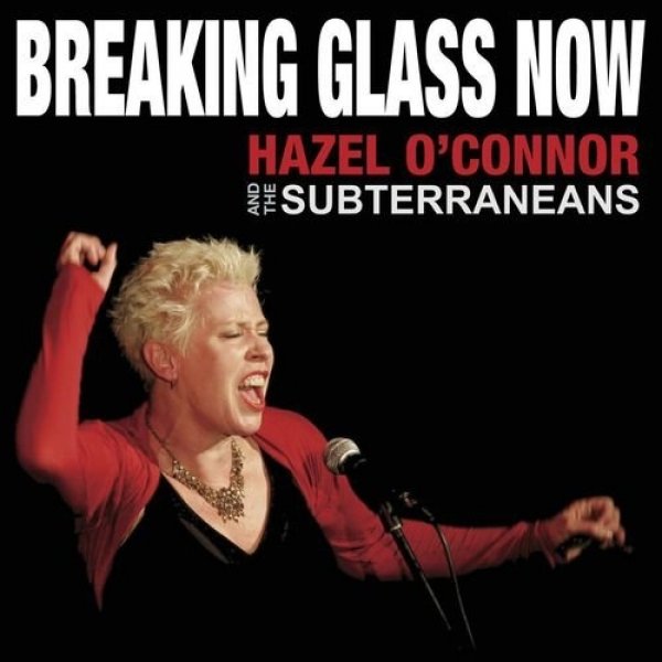 Hazel O'Connor Breaking Glass Now, 2010