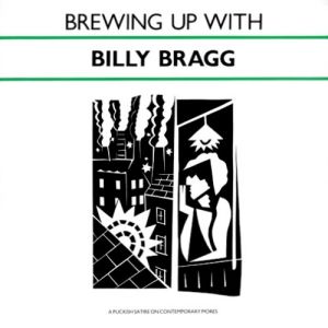 Album Billy Bragg - Brewing Up with Billy Bragg