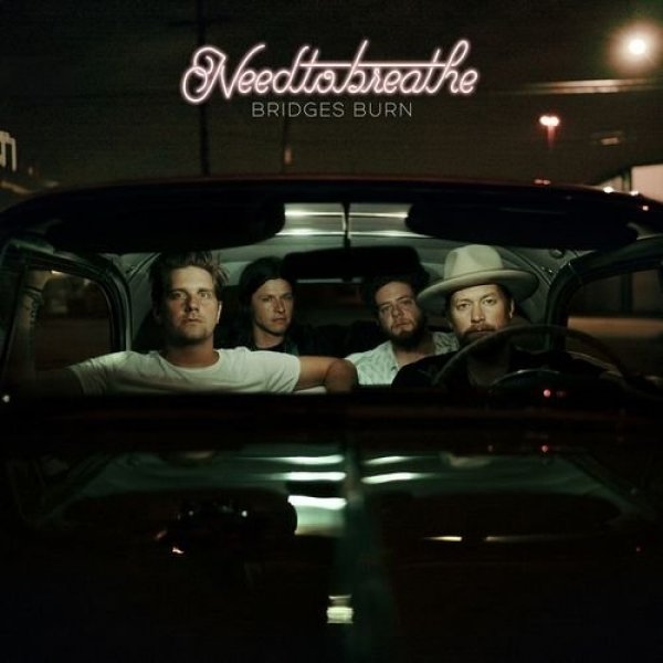 Album Needtobreathe - Bridges Burn