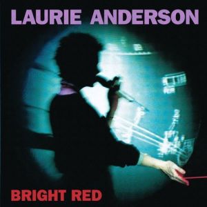 Album Bright Red - Laurie Anderson
