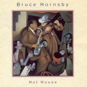 Album Bruce Hornsby - Hot House