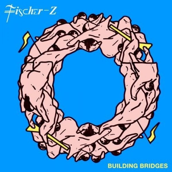 Album Fischer-Z - Building Bridges