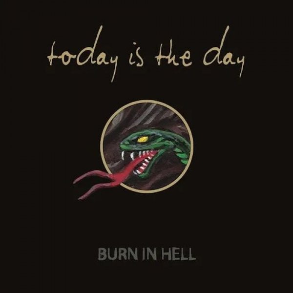 Album Today Is The Day - Burn In Hell