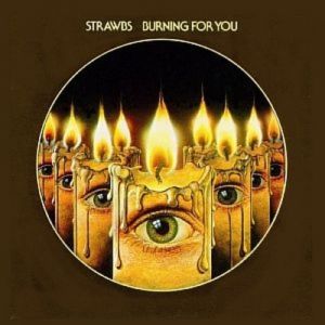 Album Strawbs - Burning for You