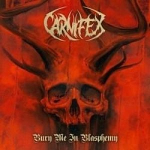 Album Carnifex - Bury Me in Blasphemy 