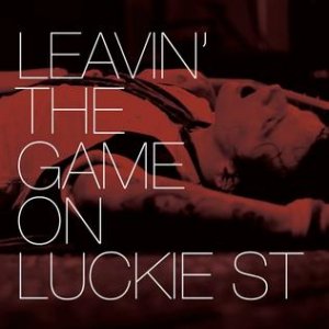 Leavin' the Game on Luckie Street - album