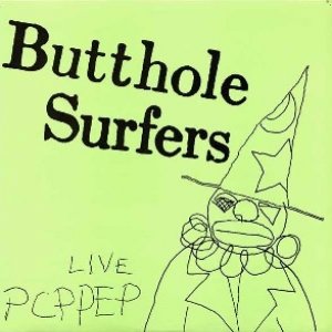 Album Butthole Surfers - Live PCPPEP