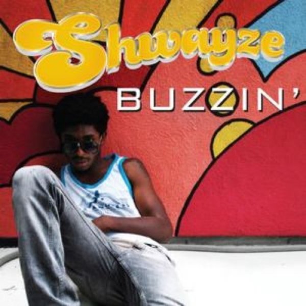 Album Shwayze - Buzzin