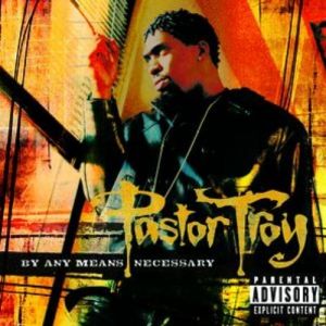 Album Pastor Troy - By Any Means Necessary