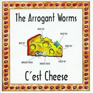 Album The Arrogant Worms - C