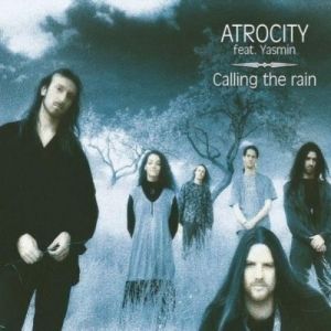Album Atrocity - Calling the Rain