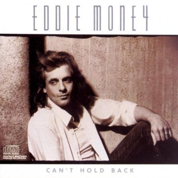 Eddie Money Can't Hold Back, 1986