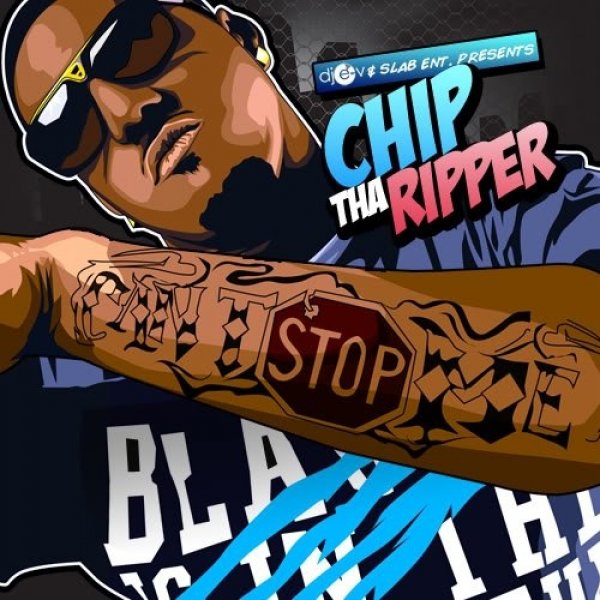 Chip tha Ripper Can't Stop Me, 2008