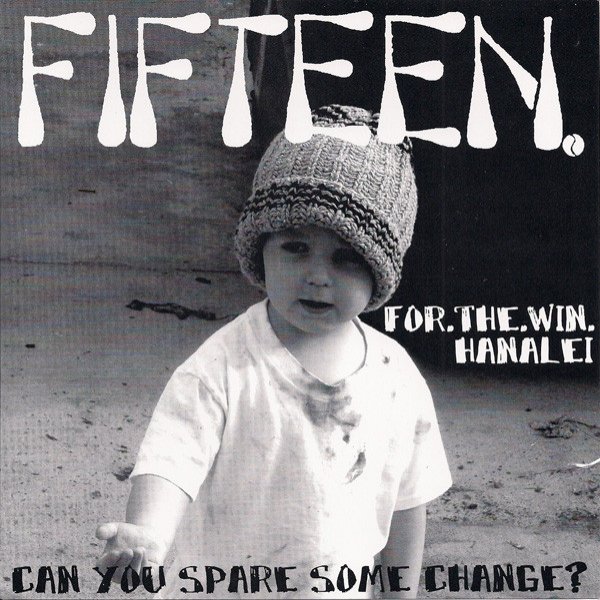 Fifteen Can You Spare Some Change?, 2010