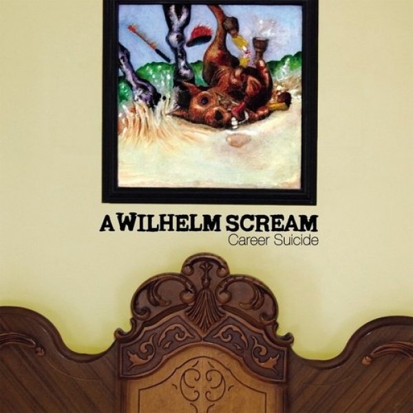 Album A Wilhelm Scream - Career Suicide