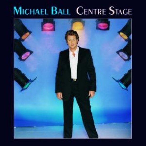 Album Michael Ball - Centre Stage