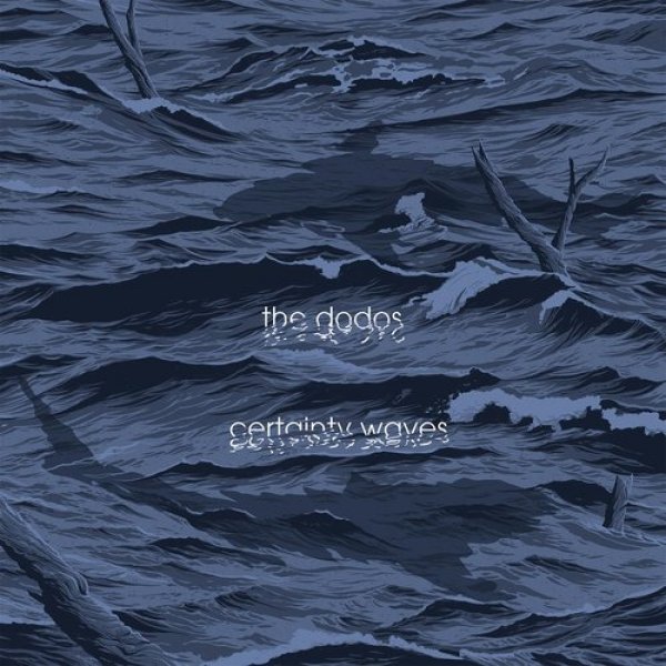 Album The Dodos - Certainty Waves