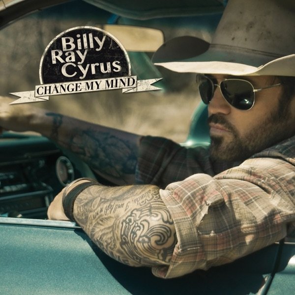 Album Billy Ray Cyrus - Change My Mind