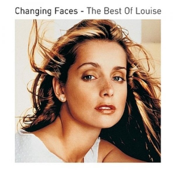 Album Louise - Changing Faces: The Best Of Louise