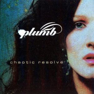 Album Plumb - Chaotic Resolve