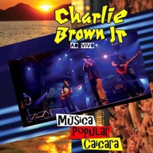 Album Charlie Brown Jr. - Música Popular Caiçara