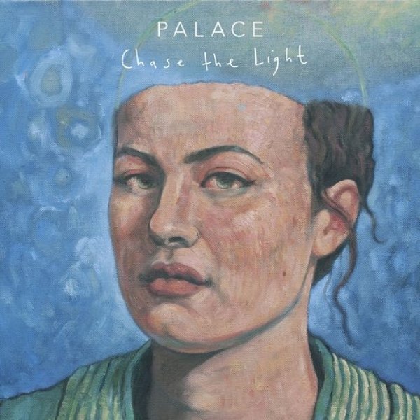 Palace Chase the Light, 2015