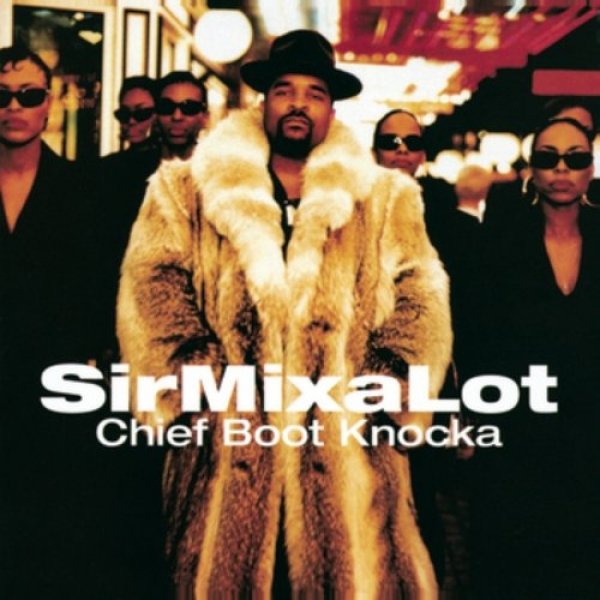 Album Sir Mix-A-Lot - Chief Boot Knocka