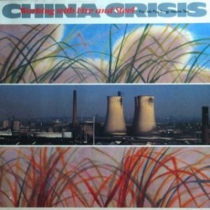 Album China Crisis - Working withFire and Steel