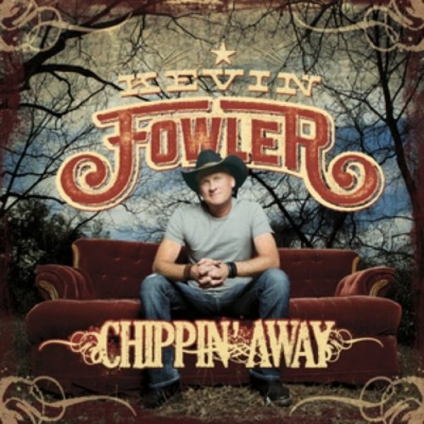 Album Kevin Fowler - Chippin