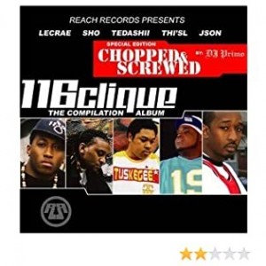 Album  Chopped & Screwed - 116 Clique