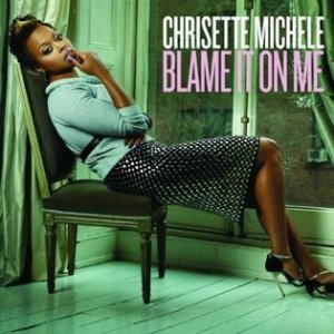 Album Chrisette Michele - Blame It on Me