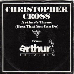 Christopher Cross Arthur's Theme (Best That You Can Do), 1979