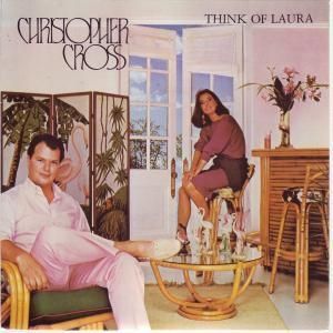 Album Christopher Cross - Think of Laura
