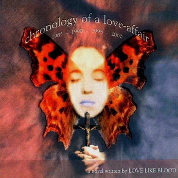 Album Love Like Blood - Chronology of a Love Affair