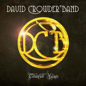Album David Crowder Band - Church Music