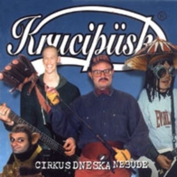 Album Krucipüsk - Cirkus dneska nebude