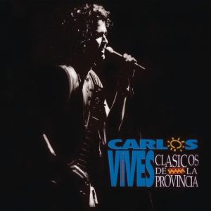 Album Carlos Vives - Clásicos de la Provincia