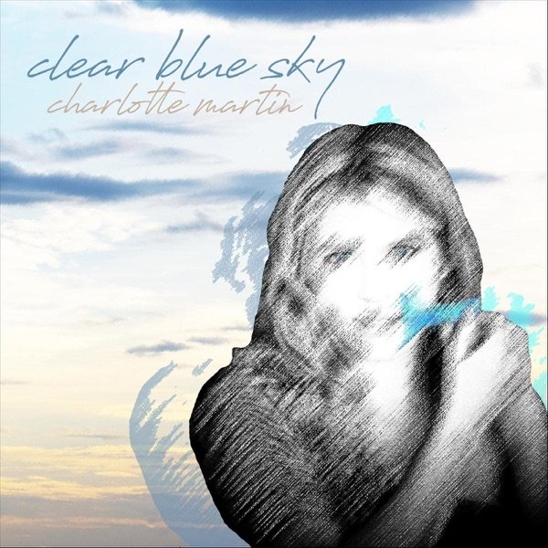 Charlotte Martin Clear Blue Sky, 2018