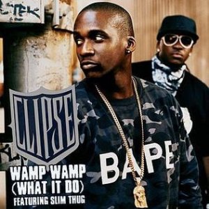 Album Clipse - Wamp Wamp (What It Do)