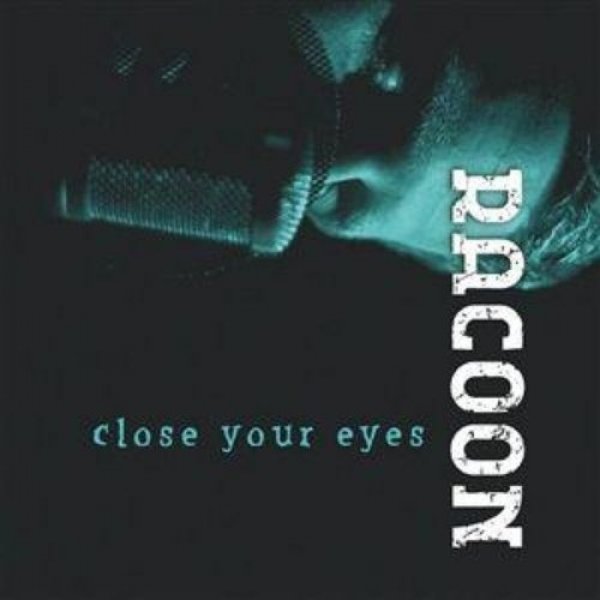 Album Racoon - Close Your Eyes