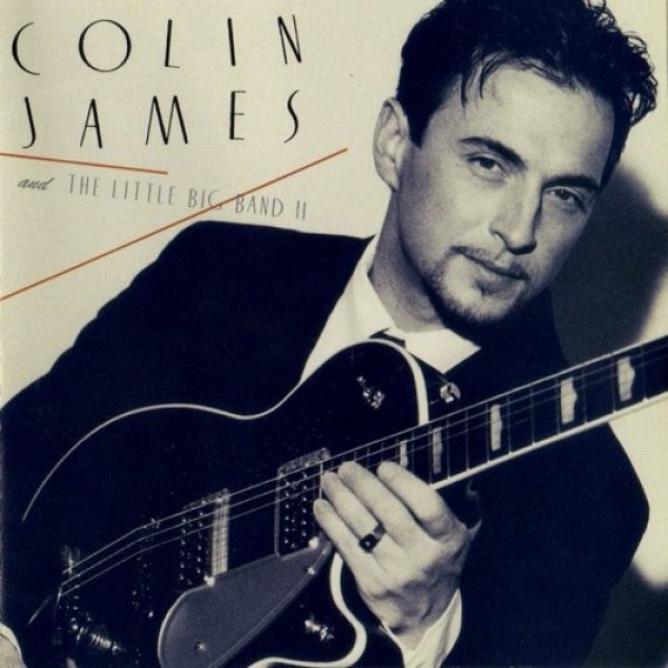 Colin James and the Little Big Band II Album 