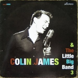 Colin James & The Little Big Band 3 Album 