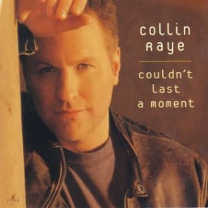 Collin Raye Couldn't Last a Moment, 1970