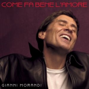Gianni Morandi Come fa bene l'amore, 2000