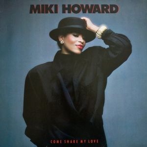 Miki Howard Come Share My Love, 1986
