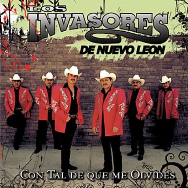 Album Los Invasores De Nuevo Leon - Con Tal De Que Me Olvides