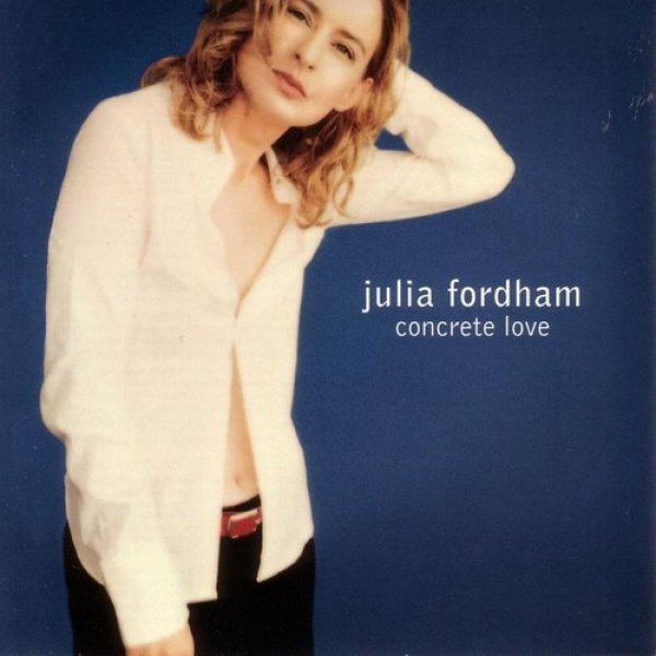 Album Julia Fordham -  Concrete Love