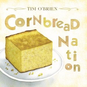 Album Cornbread Nation - Tim O'Brien