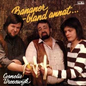 Album Cornelis Vreeswijk - Bananer - bland annat